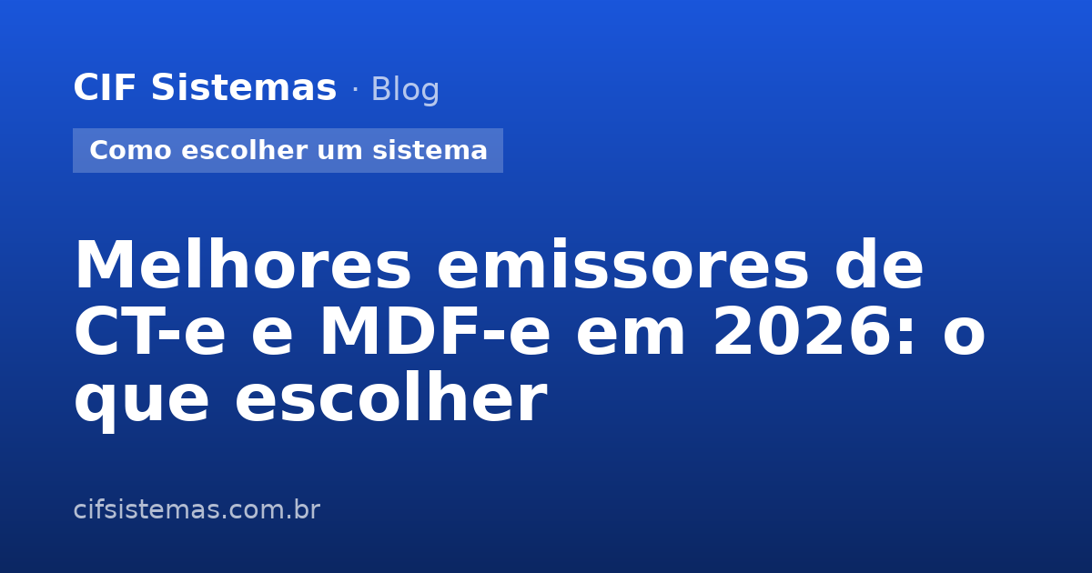 Melhores emissores de CT-e e MDF-e em 2026: o que escolher